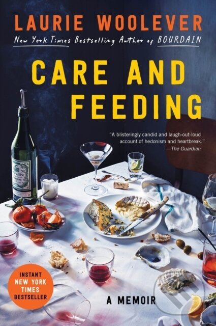 Care and Feeding (A Memoir) - Laurie Woolever - kniha z kategorie Životopisy