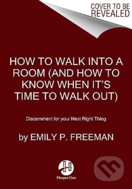 How to Walk into a Room (The Art of Knowing When to Stay and When to Walk Away) - kniha z kategorie Byznys a management