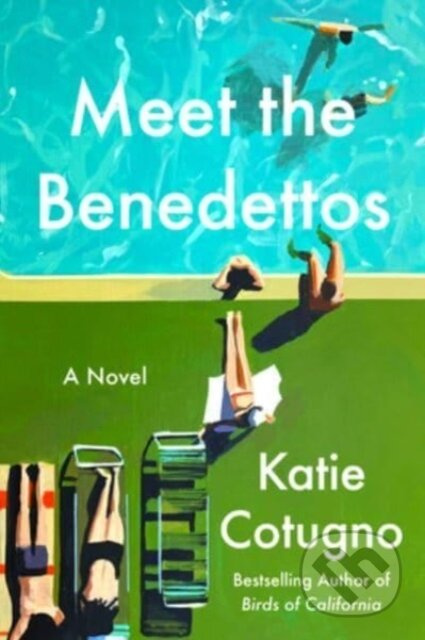Meet the Benedettos (A Novel) - Katie Cotugno