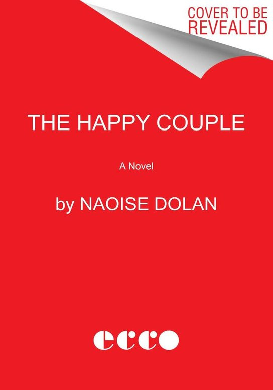 Happy Couple (A Novel) - Naoise Dolan