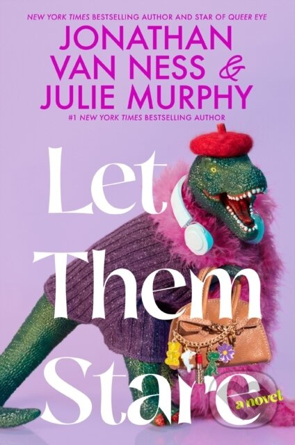 Let Them Stare (A Novel) - Jonathan Van Ness, Julie Murphy - kniha z kategorie Společenská beletrie