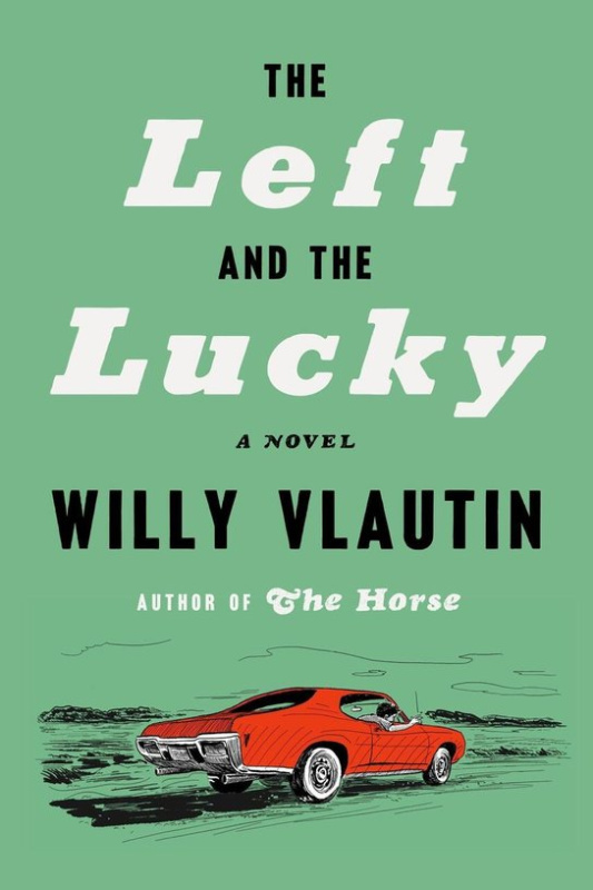 The Left and the Lucky -  Willy Vlautin