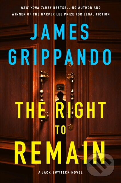 The Right to Remain (A Jack Swyteck Novel) - James Grippando - kniha z kategorie Detektívky, trilery a horory