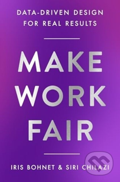 Make Work Fair (Data-Driven Design for Real Results) - kniha z kategorie Podnikání