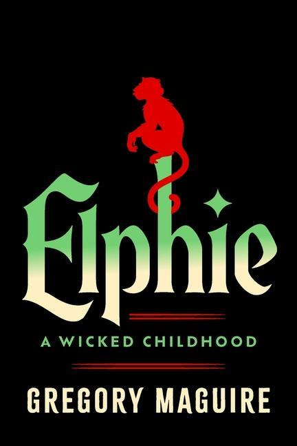 Elphie (Deluxe Limited Edition) (A Wicked Childhood)