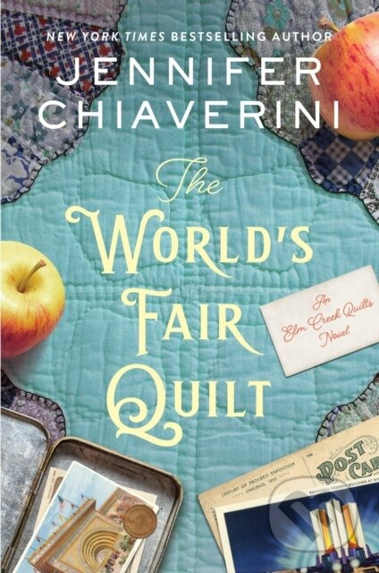 The World's Fair Quilt (An Elm Creek Quilts Novel) - kniha z kategorie Společenská beletrie