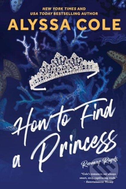 How to Find a Princess (Runaway Royals) - Cole Alyssa - kniha z kategorie Romantika