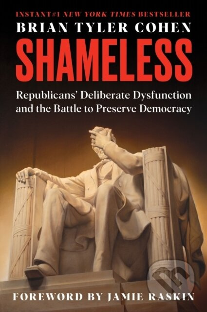 Shameless (Republicans' Deliberate Dysfunction and the Battle to Preserve Democracy) - kniha z kategorie Humanitní a společenské vědy