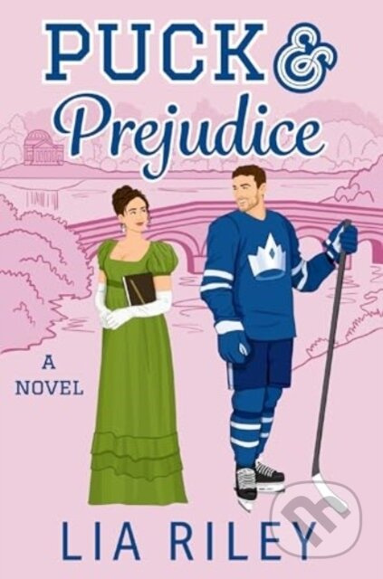 Puck and Prejudice (A Novel) - Riley Lia - kniha z kategorie Romantika
