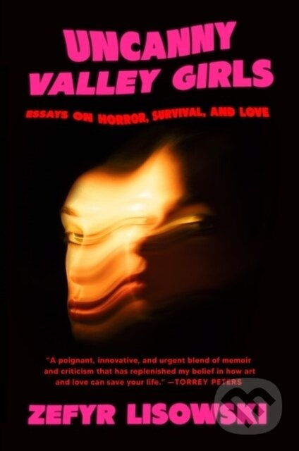 Uncanny Valley Girls (Essays on Horror, Survival, and Love)