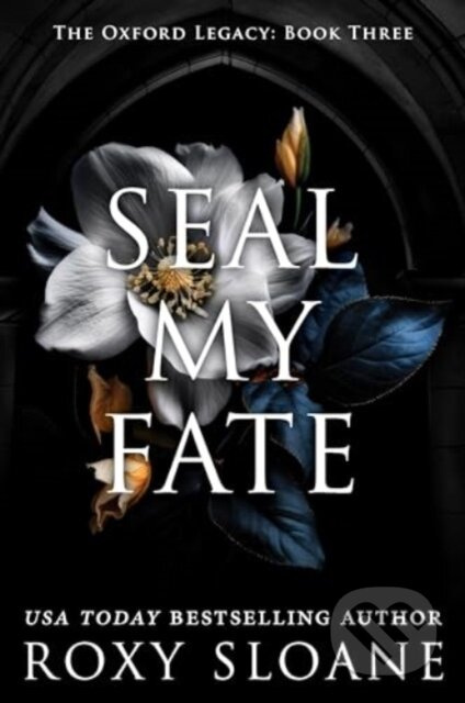 Seal My Fate (A Novel) - Sloane Roxy - kniha z kategorie Romantika