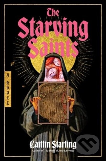 Starving Saints, A Novel HarperCollins Publishers Inc