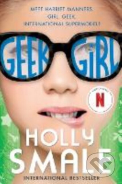 Geek Girl - Holly Smale