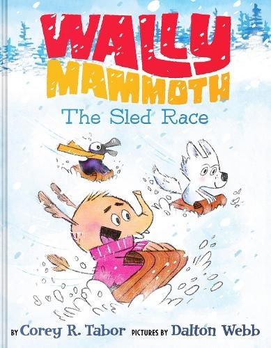 HarperCollins Publishers Inc Wally Mammoth: The Sled Race - Tabor, Corey R.