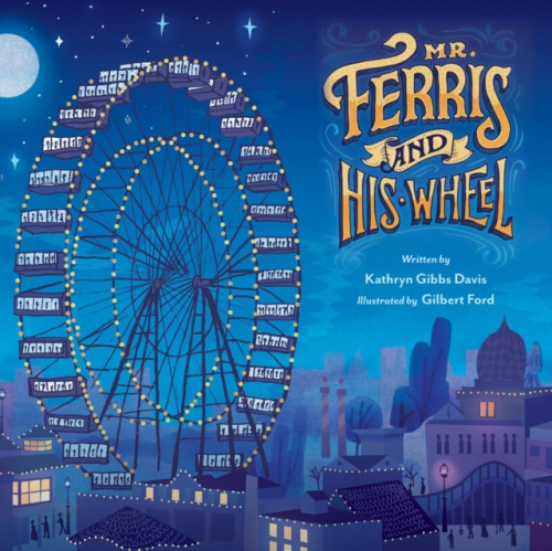 HarperCollins Publishers Inc Mr. Ferris and His Wheel - Davis, Kathryn Gibbs