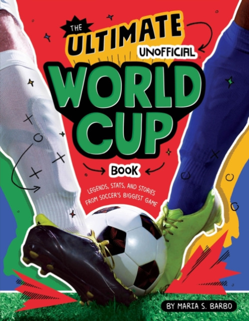 HarperCollins Publishers Inc Ultimate Unofficial World Cup Book - Barbo, Maria S.