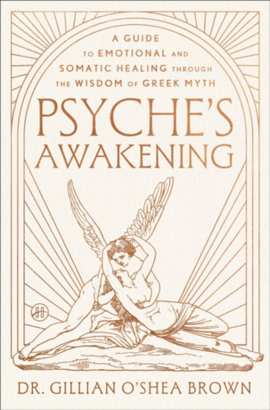 HarperCollins Publishers Inc Psyche's Awakening - O'Shea Brown, Dr