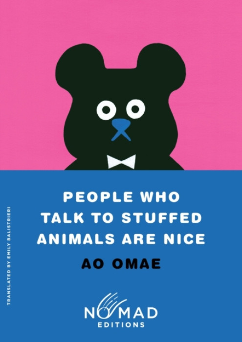 HarperCollins Publishers Inc People Who Talk to Stuffed Animals Are Nice (Nomad Edition) - Omae, Ao