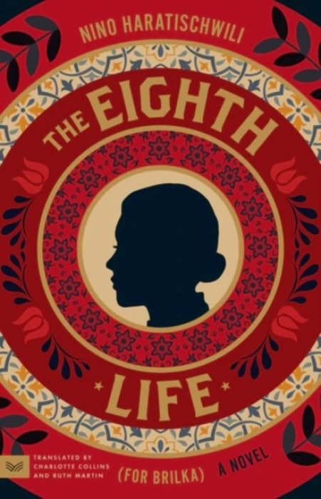 HarperCollins Publishers Inc Eighth Life (for Brilka) - Haratischwili, Nino
