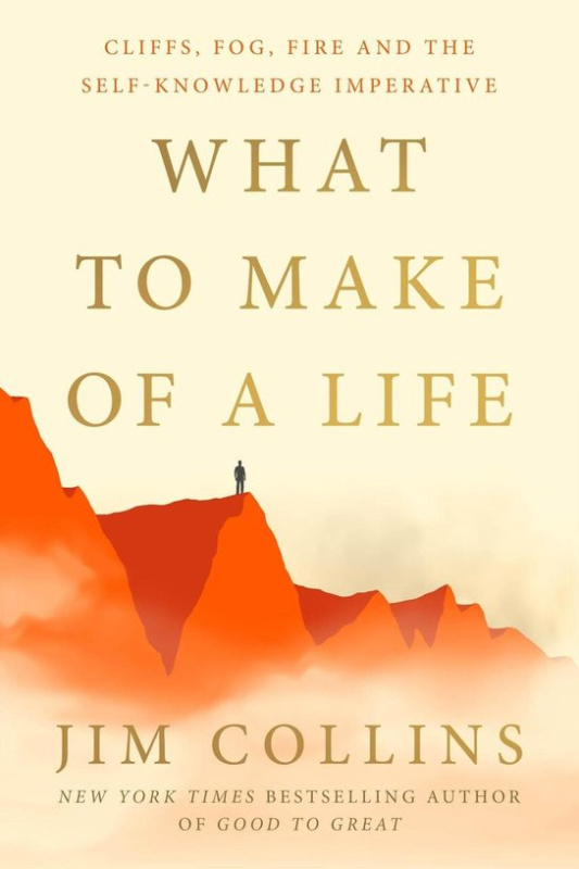 What to Make of a Life -  James C. Collins