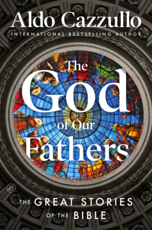 The God of Our Fathers - Aldo Cazzullo