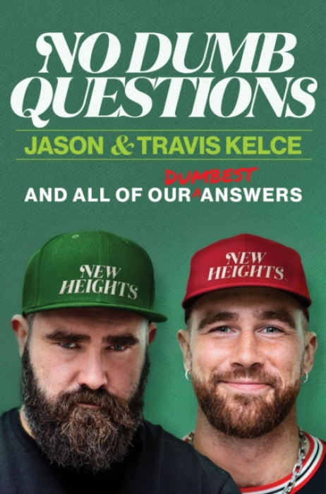 HarperCollins Publishers Inc No Dumb Questions with Jason & Travis - Kelce, Jason a Kelce, Travis
