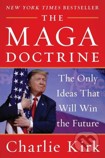 The MAGA Doctrine (The Only Ideas That Will Win the Future) - kniha z kategorie Humanitní a společenské vědy