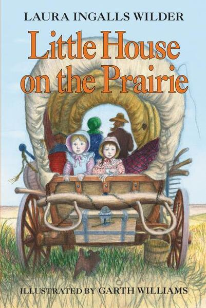Little House on the Prairie -  Laura Ingalls Wilder