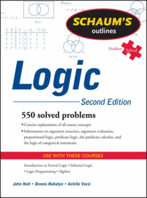 Schaum's Outline of Logic, Second Edition - Achille Varzi, John Nolt, Dennis Rohatyn