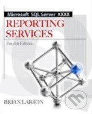 Microsoft SQL Server 2012 Reporting Services - Brian Larson - kniha z kategorie Odborné a naučné