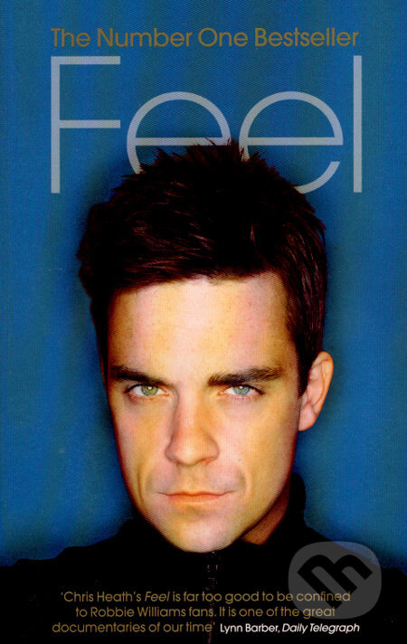 Feel: Robbie Williams - Chris Heath - kniha z kategorie Hudba