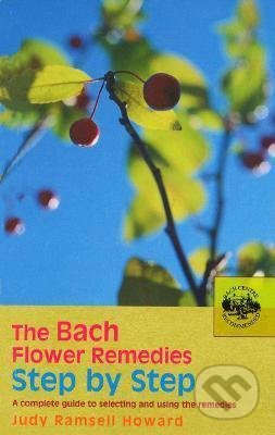 The Bach Flower Remedies Step by Step: A Complete Guide to Selecting and Using the Remedies - kniha z kategorie Medicína