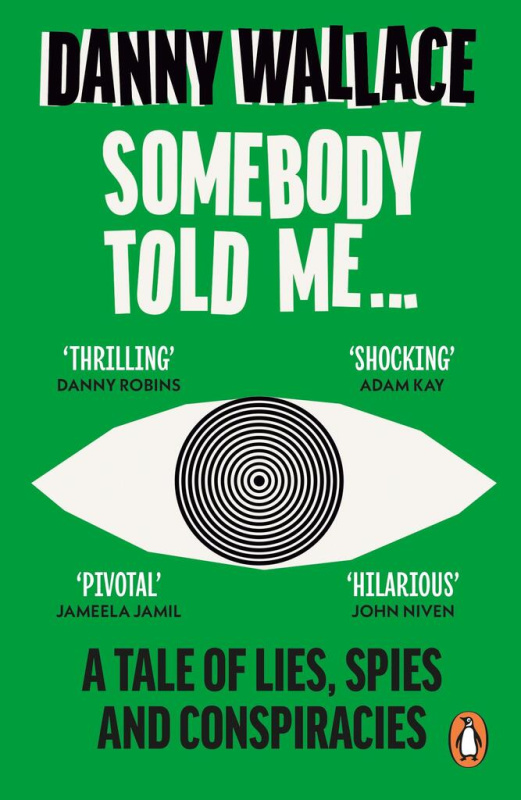 Somebody Told Me (A Tale of Lies, Spies and Conspiracies) - kniha z kategorie Humanitní a společenské vědy