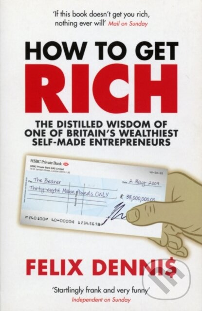How To Get Rich - Felix Dennis - kniha z kategorie Podnikání
