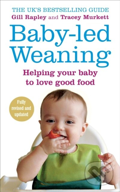 Baby-led Weaning (Helping Your Baby to Love Good Food) - kniha z kategorie Vztahy a rodina