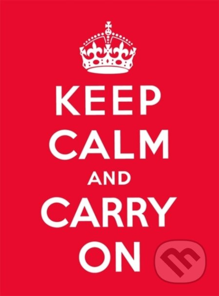 Keep Calm and Carry On (Good Advice for Hard Times) - kniha z kategorie Zdraví a životní styl