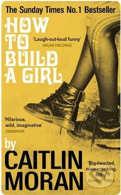 How to Build a Girl - Caitlin Moran - kniha z kategorie Beletrie pro děti
