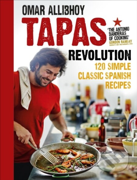 Tapas Revolution (120 Simple Classic Spanish Recipes) - kniha z kategorie Národní kuchyně