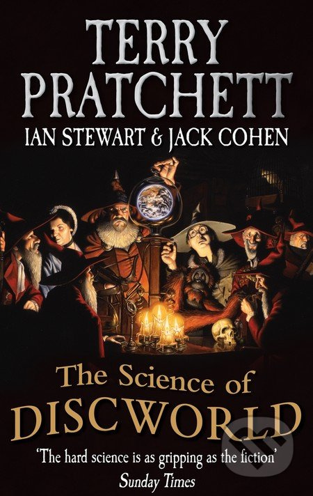 The Science Of Discworld - Terry Pratchett, Ian Stewart, Jack Cohen - kniha z kategorie Fantasy