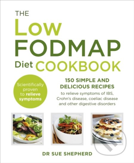 The Low-FODMAP Diet Cookbook…