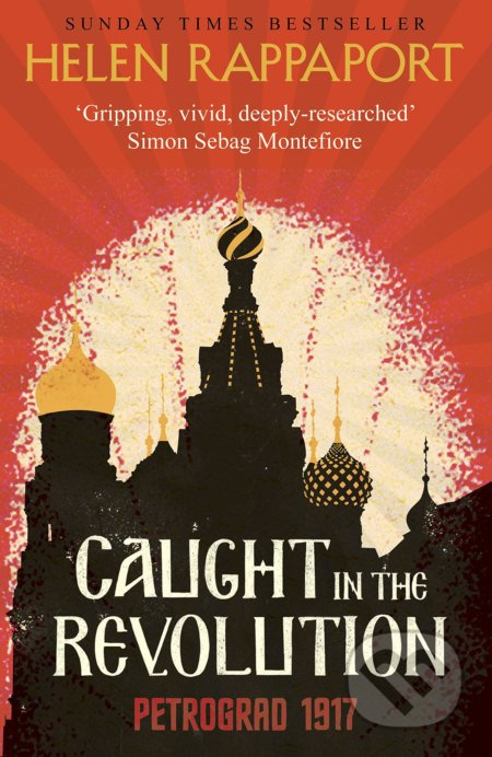 Caught in the Revolution - Helen Rappaport - kniha z kategorie Historie