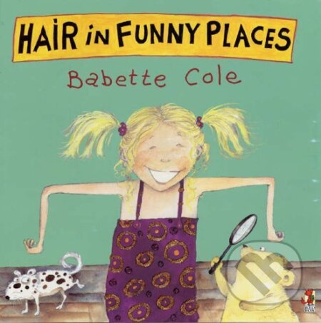 Hair in Funny Places - Babette Cole - kniha z kategorie Naučné knihy