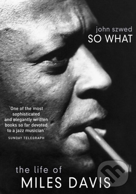 So What - John Szwed - kniha z kategorie Životopisy