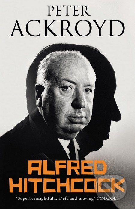 Alfred Hitchcock - Peter Ackroyd - kniha z kategorie Životopisy