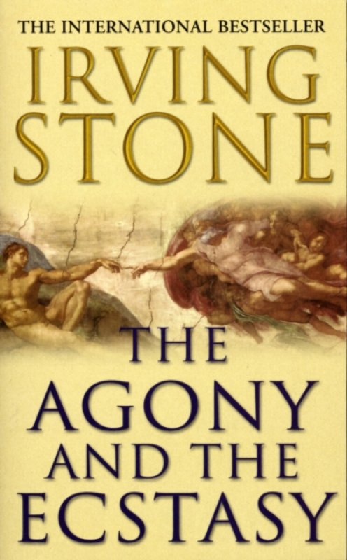 The Agony and The Ecstasy - Irving Stone
