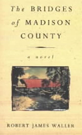 The Bridges of Madison County - James Robert Waller