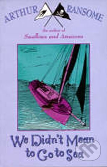 We Didn´t Mean to Go to Sea - Arthur Ransome