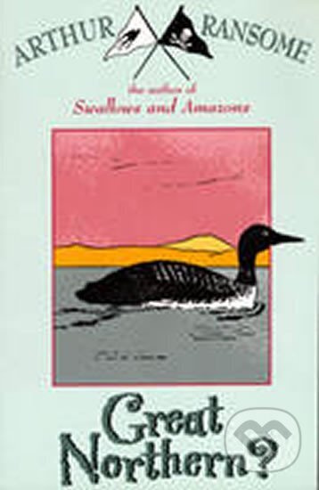 Great Northern? - Arthur Ransome