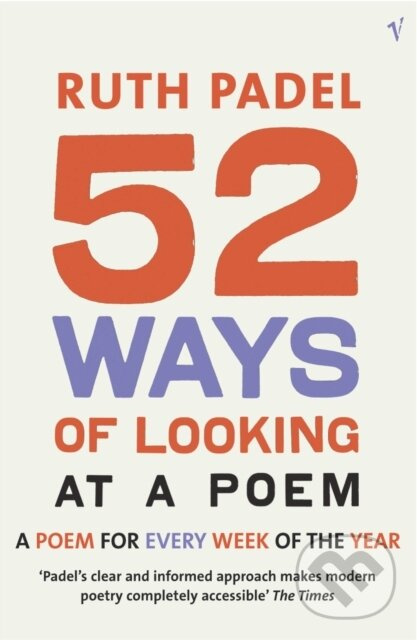 52 Ways Of Looking At A Poem (or How Reading Modern Poetry Can Change Your Life) - kniha z kategorie Literárna veda