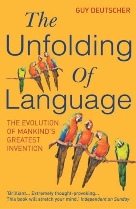 The Unfolding Of Language (The Evolution of Mankind's greatest Invention) - kniha z kategorie Humanitní a společenské vědy